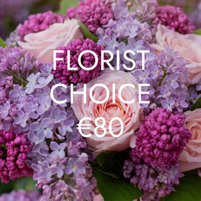 Florist Choice €80